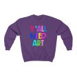 Y all Need Art: Unisex Heavy Blend™ Crewneck Sweatshirt Fashion