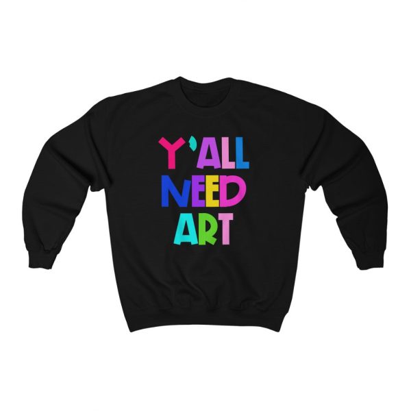 Y all Need Art: Unisex Heavy Blend™ Crewneck Sweatshirt Fashion