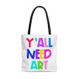 Y all Need Art AOP Tote Bag For Cheap